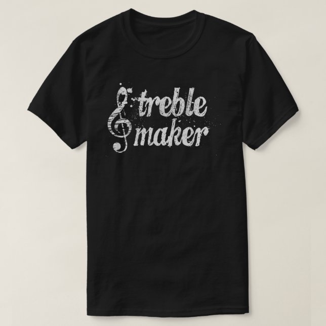 Funny Treble Maker  Music Lovers Note  T-Shirt (Design Front)