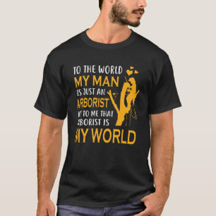 Funny Tree Climber Wife Women That Arborist Is My T-Shirt