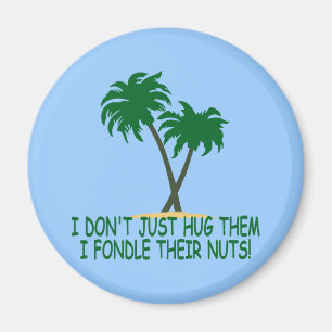 Funny tree hugger magnet