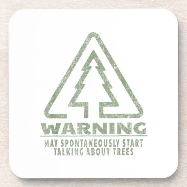 Funny Tree Lover Warning Quote Forestry Students T Coaster (Front)