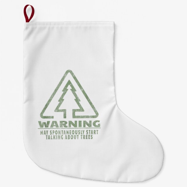 Funny Tree Lover Warning Quote Forestry Students T Large Christmas Stocking (Front)