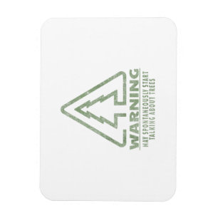 Funny Tree Lover Warning Quote Forestry Students T Magnet