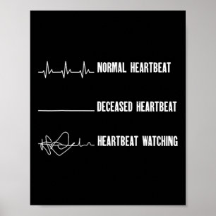 Funny Trending Gift Tee Shirt Uni-adults Heartbeat Poster