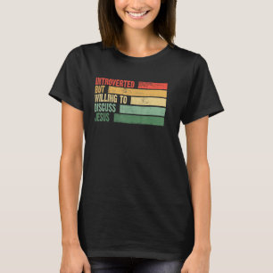 Funny Trendy Introverted But Willing To Discuss JE T-Shirt