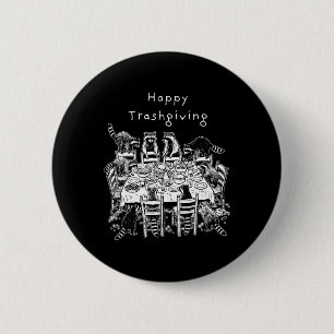 Funny Trendy Racoon Lover Happy Trashgiving 6 Cm Round Badge