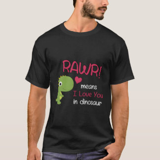 Funny Trex Valentines Day Rawr Means I Love You In T-Shirt