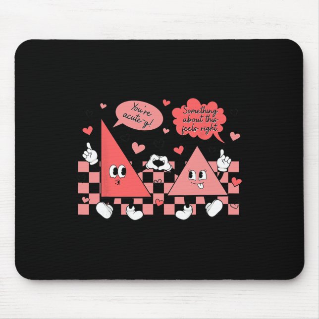 Funny Triangles Math Joke Valentines Day Math Teac Mouse Pad (Front)