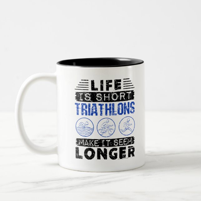 Funny Triathlon Joke Life Is Short Two-Tone Coffee Mug (Left)