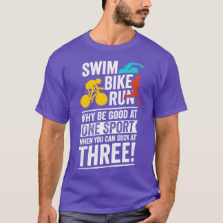 Funny Triathlon Triathlete Gift  T-Shirt