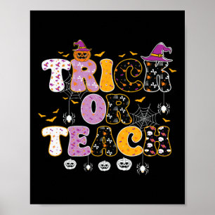 Funny Trick Or Teach Halloween Teacher Poster