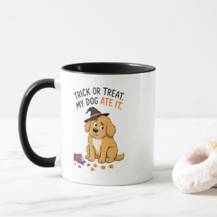 Funny Trick or Treat My Dog Ate It Halloween Mug