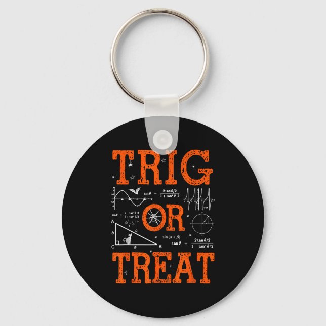 Funny Trig Or Treat Trigonometry Math Teacher Hall Key Ring (Front)