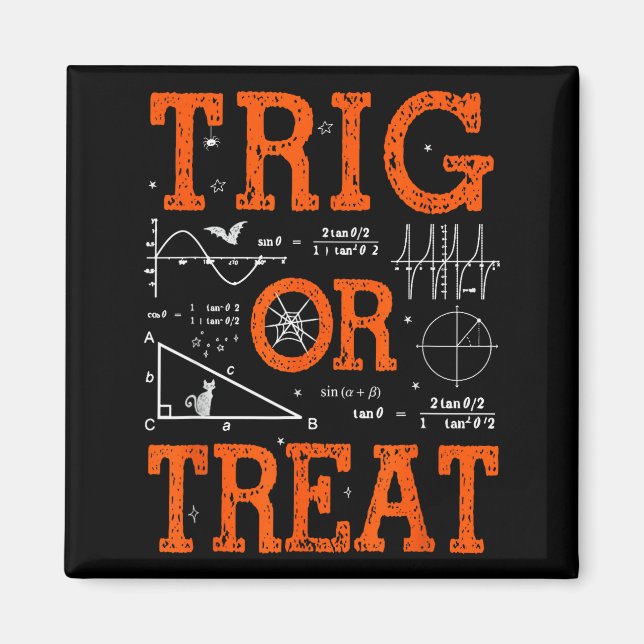Funny Trig Or Treat Trigonometry Math Teacher Hall Magnet (Front)