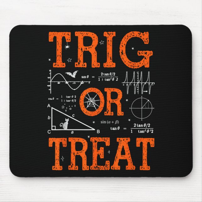 Funny Trig Or Treat Trigonometry Math Teacher Hall Mouse Pad (Front)