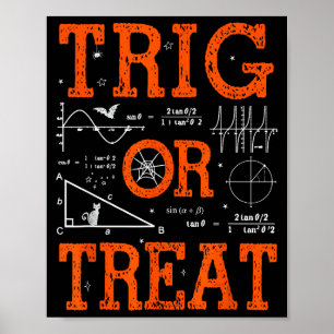 Funny Trig Or Treat Trigonometry Math Teacher Hall Poster