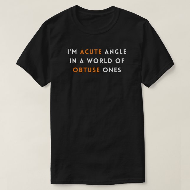 Funny Trigonometry Joke | Math Geeks Gifts T-Shirt (Design Front)
