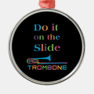 Funny Trombone - Do it on the Slide Metal Ornament