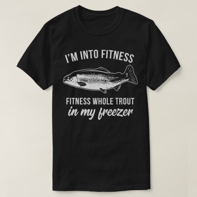 Funny Trout Fishing Pun Gift Trout Fish Humor Fish T-Shirt (Design Front)