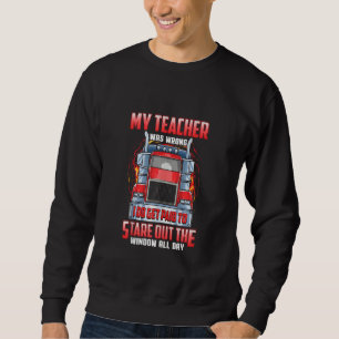 Funny Truck Driver Shirts Men Trucker My Teacher W
