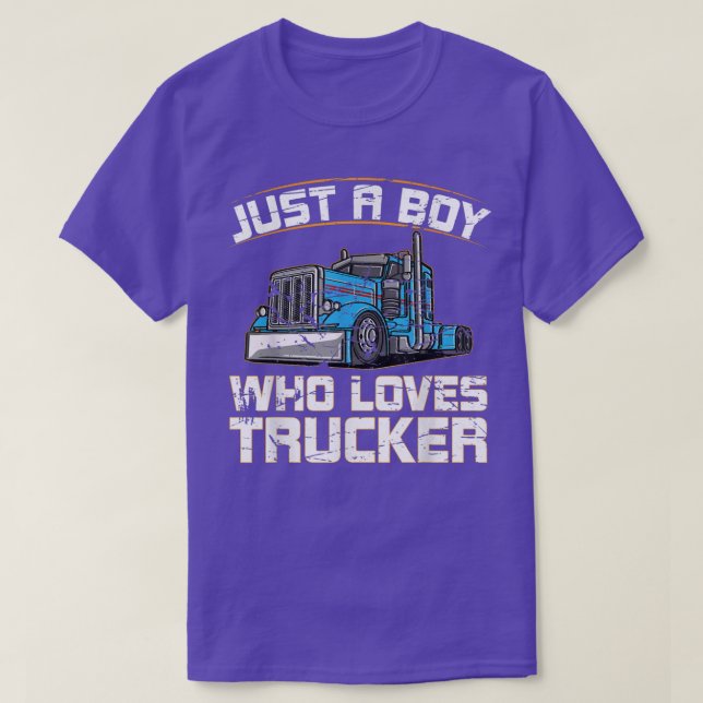 Funny Truck Just A Boy Who Loves Trucks  T-Shirt (Design Front)