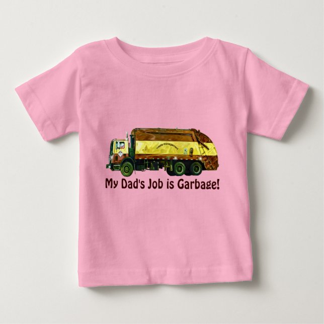 Funny Trucker Baby My Dad's Job is Garbage Baby T-Shirt (Front)
