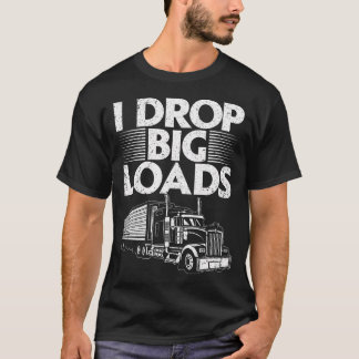 Funny Trucker Design For Men Women Semi Truck Driv T-Shirt