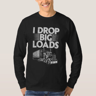 Funny Trucker Design For Men Women Semi Truck Driv T-Shirt