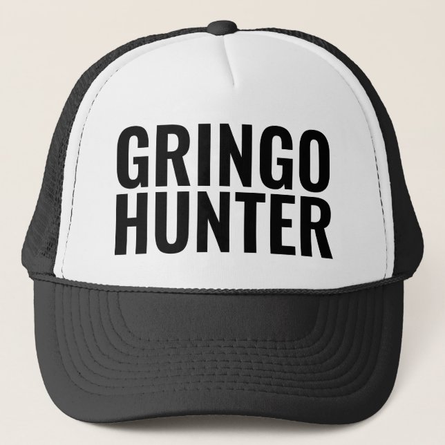 Funny Trucker Hat: "GRINGO HUNTER" Hat (Front)