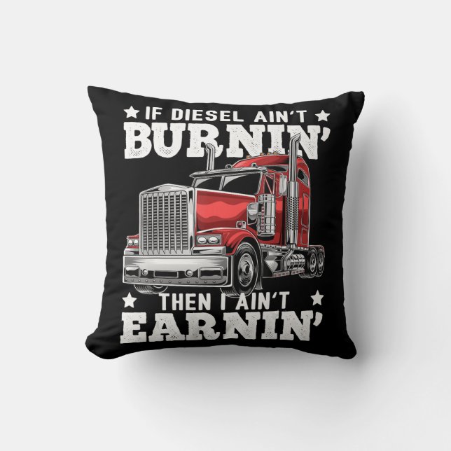 Funny Trucker Trailer Truck Driver Gift Cushion (Front)