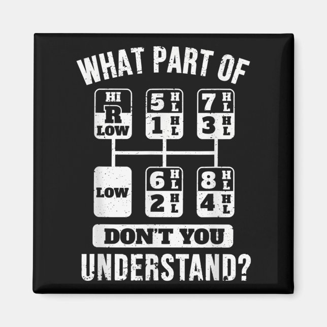 Funny Trucker Truck Driver Gear Stick Shift  Magnet (Front)