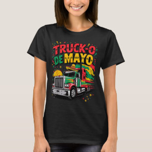 Funny trucker truck driver truck-o de mayo fun T-Shirt