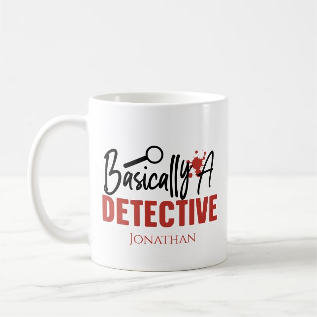 Funny True Crime Basically A Detective  Coffee Mug (Left)