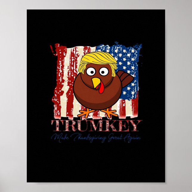 Funny Trumkey Make Thanksgiving Great Again Poster (Front)