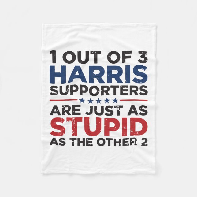 Funny Trump 1 Out Of 3 Kamala Harris Supporters  Fleece Blanket (Front)