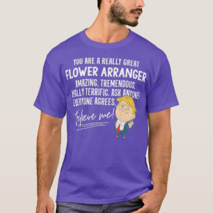 Funny Trump 2020 Really Great Florist Gift Shirt