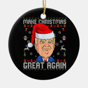 Funny Trump 2024 Make Christmas Great Again Ugly  Ceramic Ornament
