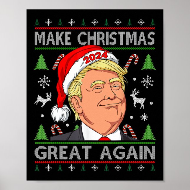 Funny Trump 2024 Make Christmas Great Again Ugly S Poster (Front)