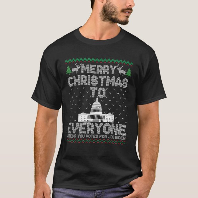 Funny Trump 2024 Merry Christmas To Everyone Ugly  T-Shirt (Front)