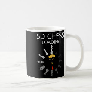 Funny Trump 5d Chess Loading Sarcastic Political H Coffee Mug