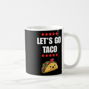 Funny Trump Always Chickens Out Meme Let's Go Taco Coffee Mug