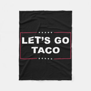 Funny Trump Always Chickens Out Meme Let's Go Taco Fleece Blanket