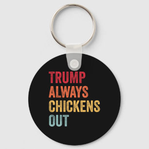 Funny Trump Always Chickens Out Taco Trump Chicken Key Ring