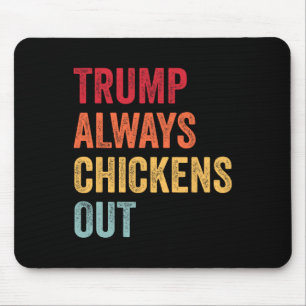 Funny Trump Always Chickens Out Taco Trump Chicken Mouse Pad