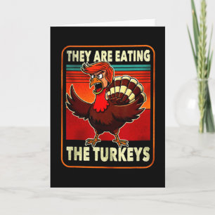 Funny Trump American Shirt They Are Eating Turkey Card