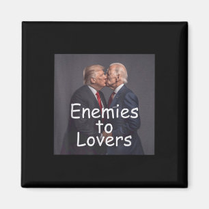Funny Trump And Biden Kissing, Enemies To Lovers Magnet