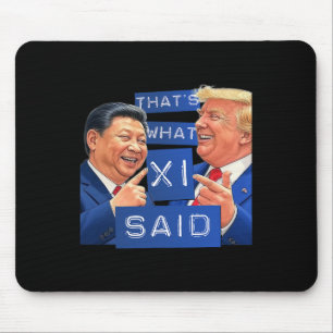 Funny Trump And Xi Laughing Shirt - That's What Sh Mouse Pad