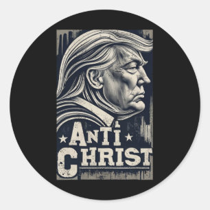 Funny Trump Anti Christ Jesus Christian Faith Tee Classic Round Sticker