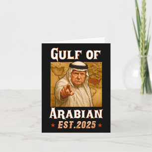 Funny Trump Arabian Gulf 2025 - Trump Gulf Of Arab Card