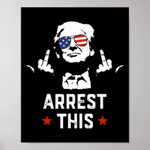 Funny Trump Arrest This Donald Trump Middle Finger Poster