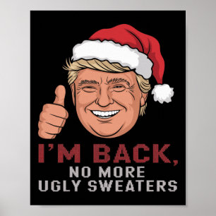 Funny Trump Back No More Christmas Ugly Sweaters X Poster